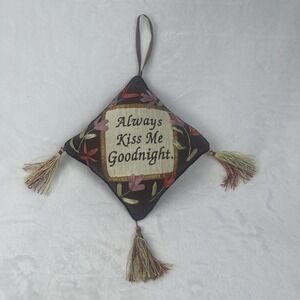 Always Kiss Me Goodnight Embroidered Accent Pillow w/ Tassels 6x6" Cottagecore
